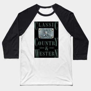 Cowboy Boot - Classic Country and Western Belt Buckles Baseball T-Shirt